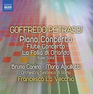 Goffredo Petrassi - Piano Concerto, Flute Concerto - Canino, Ancillotti, Rome Symphony, La Vecchia (2014) {Digital Download}