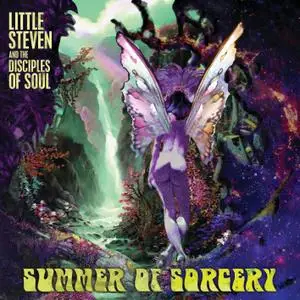 Little Steven and The Disciples of Soul - Summer Of Sorcery (2019) [Official Digital Download 24/96]