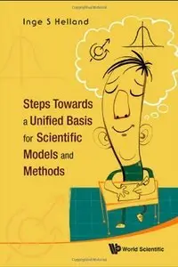 Steps Towards a Unified Basis for Scientific Models and Methods (repost)
