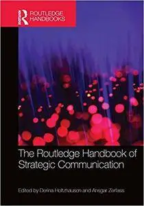 The Routledge Handbook of Strategic Communication (Repost)