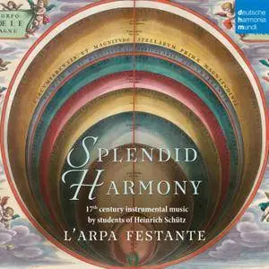L'Arpa Festante - Splendid Harmony - 17th Century Instrumental Music by Students of Heinrich Schütz (2017) [24/96]