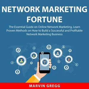 «Network Marketing Fortune» by Marvin Gregg