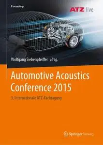 Automotive Acoustics Conference 2015: 3. Internationale ATZ-Fachtagung (Repost)