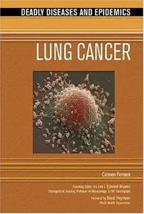 Lung Cancer (Deadly Diseases and Epidemics)
