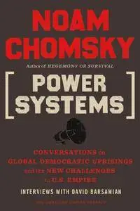 Power Systems: Conversations on Global Democratic Uprisings and the New Challenges to U.S. Empire (Repost)