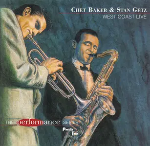 Chet Baker & Stan Getz - West Coast Live (1997) 2CDs