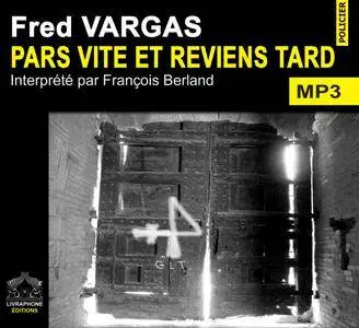 Fred Vargas, "Pars vite et reviens tard"