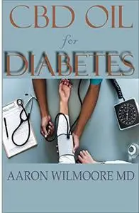 CBD OIL FOR DIABETES: All You Need To Know About Using CBD OIL for Treating DIABETES