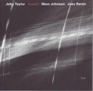 John Taylor / Marc Johnson / Joey Baron – Rosslyn (2003)