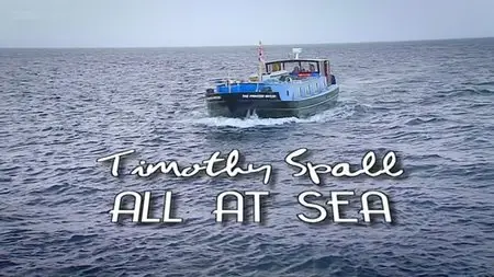 BBC - Timothy Spall: All at Sea (2012)