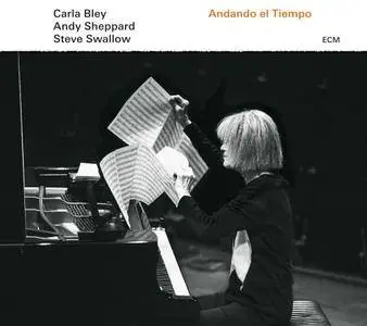 Carla Bley / Andy Sheppard / Steve Swallow - Andando El Tiempo (2016) [Official Digital Download 24bit/96kHz]