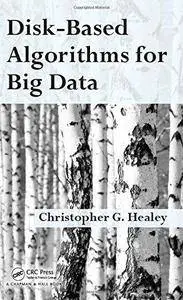 Disk-based algorithms for big data (Repost)