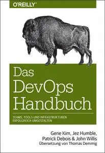 «Das DevOps-Handbuch» by Gene Kim,Jez Humble,Patrick Debois,John Willis