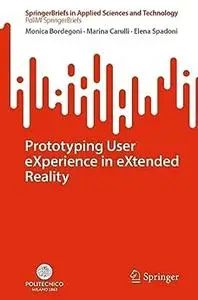 Prototyping User eXperience in eXtended Reality