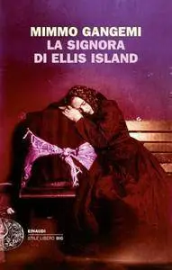 Mimmo Gangemi - La signora di Ellis Island (repost)