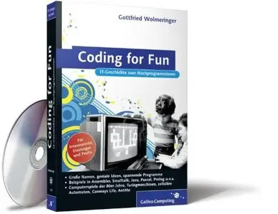 Coding for Fun: Programmieren, spielen, IT-Geschichte erleben