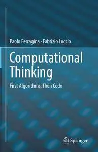 Computational Thinking: First Algorithms, Then Code