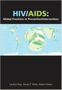 HIV/AIDS: Global Frontiers in Prevention/Intervention