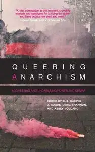 Queering anarchism: addressing and undressing power and desire (Repost)