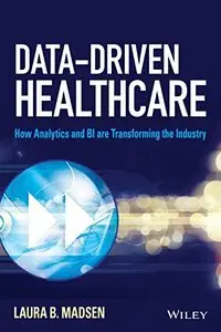 Data-Driven Healthcare: How Analytics and BI are Transforming the Industry (repost)