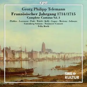 Gutenberg Soloists, Felix Koch - Georg Philipp Telemann: Complete Cantatas Vol. 3 (2024) [Official Digital Download]