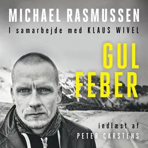 «Gul Feber» by Klaus Wivel,Michael Rasmussen