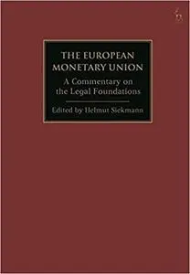 The European Monetary Union: A Commentary on the Legal Foundations