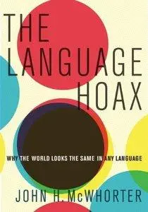 The Language Hoax: Why the World Looks the Same in Any Language (Repost)