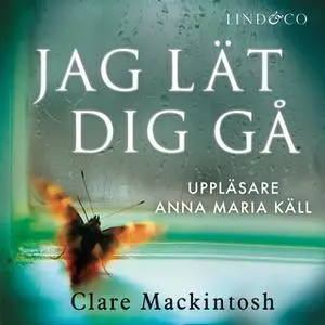 «Jag lät dig gå» by Clare Mackintosh