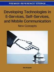 Developing Technologies in E-Services, Self-Services, and Mobile Communication: New Concepts (Repost)