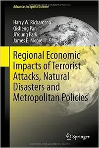 Regional Economic Impacts of Terrorist Attacks, Natural Disasters and Metropolitan Policies