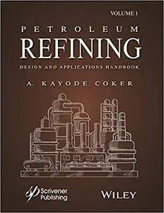 Petroleum Refining Designs and Applications