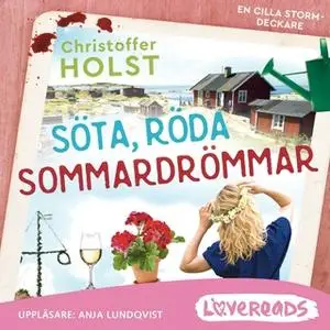 «Söta, röda sommardrömmar» by Christoffer Holst