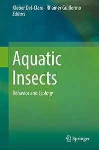 Aquatic Insects: Behavior and Ecology (Repost)