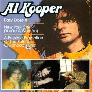 Al Kooper - Easy Does It + New York City (You're A Woman) + A Possible Projection Of The Future - Childhood's End (2010) 2CD