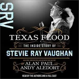 Texas Flood: The Inside Story of Stevie Ray Vaughan [Audiobook]