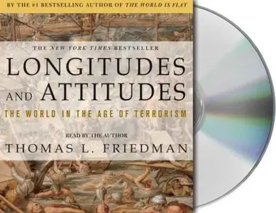 Longitudes and Attitudes Exploring the World After September 11 (Audiobook)