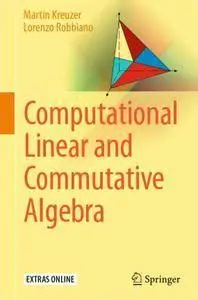 Computational Linear and Commutative Algebra (repost)