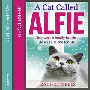 «A Cat Called Alfie» by Rachel Wells
