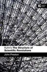 Kuhn's 'The Structure of Scientific Revolutions': A Reader's Guide