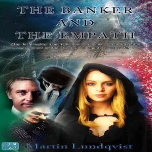 «The Banker and the Empath» by Martin Lundqvist