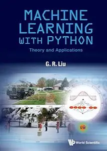 Machine Learning with Python: Theory and Applications