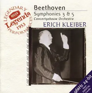 Decca Legends : Beethoven Symphonies Nos. 3 & 5 - E. Kleiber