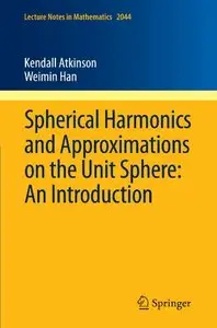 Spherical Harmonics and Approximations on the Unit Sphere: An Introduction (repost)