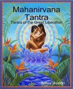 «Mahanirvana Tantra» by Arthur Avalon