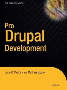 Pro Drupal Development by John VanDyk [Repost]