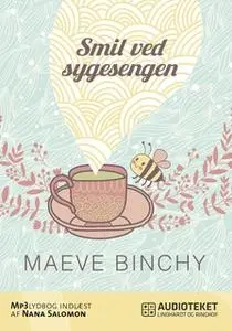 «Smil ved sygesengen» by Maeve Binchy