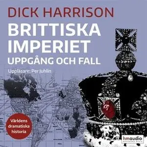 «Brittiska imperiet» by Dick Harrison