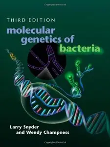 Molecular Genetics of Bacteria, Third Edition (repost)