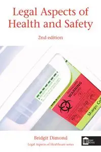 «Legal Aspects of Health and Safety» by Bridgit Dimond